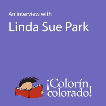 An Interview With Linda Sue Park - Linda Sue Park