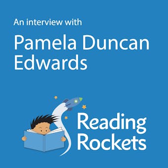 An Interview With Pamela Duncan Edwards - Pamela Duncan Edwards