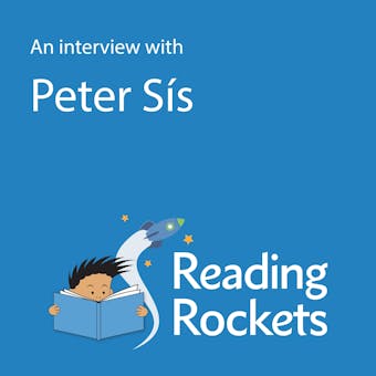 An Interview With Peter Sis - Peter Sis