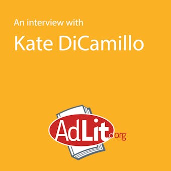 An Interview With Kate DiCamillo - Kate DiCamillo