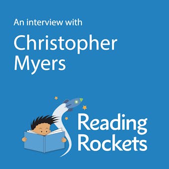 An Interview With Christopher Myers - Christopher Myers
