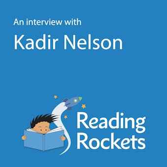 An Interview With Kadir Nelson - Kadir Nelson