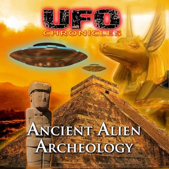 UFO Chronicles: Ancient Alien Archeology - undefined