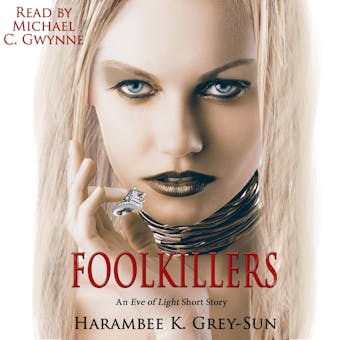 FoolKillers: An Eve of Light Short Story - 