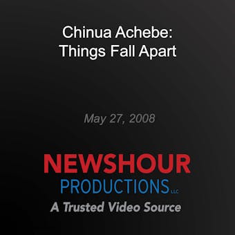 Achebe Discusses Africa 50 Years After 'Things Fall Apart' - Chinua Achebe