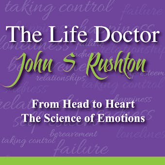 Life Without Barriers: From Head to Heart: The Science of Emotions - undefined