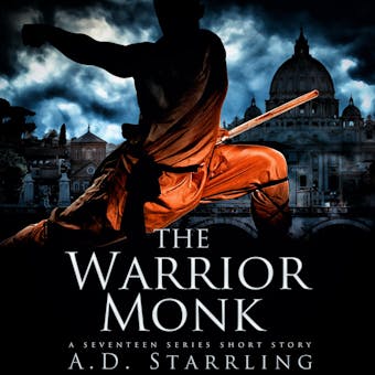 The Warrior Monk: A Seventeen Series Short Story - undefined
