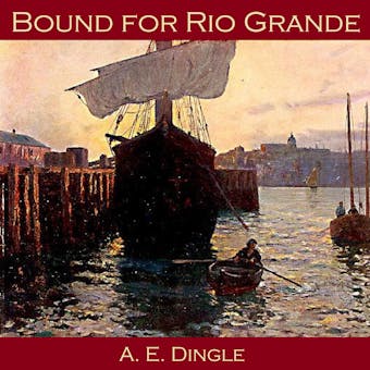 Bound for Rio Grande