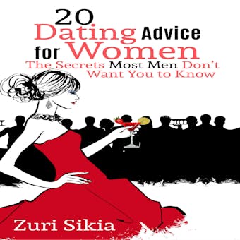20 Dating Advice for Women: The Secrets Most Men Donâ€™t Want You to Know - undefined