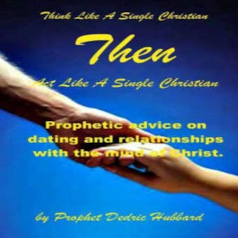 Act Like A Single Christian Then Think Like A Single Christian