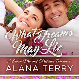 What Dreams May Lie - Alana Terry