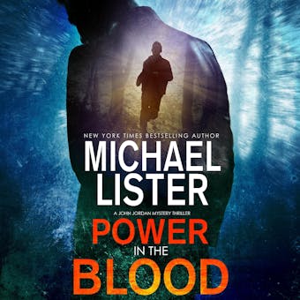 Power in the Blood: a John Jordan Mystery - undefined