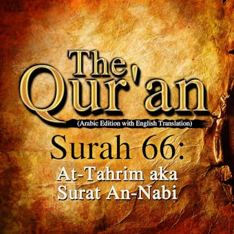 The Qur'an: Surah 66: At-Tahrim, aka Surat An-Nabi - One Media iP LTD