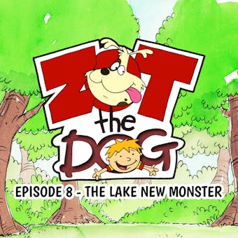 Zot the Dog: Episode 8 - The Lake New Monster
