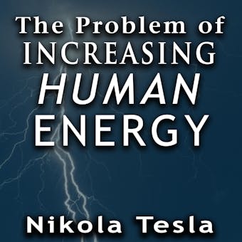 The Problem of Increasing Human Energy - undefined