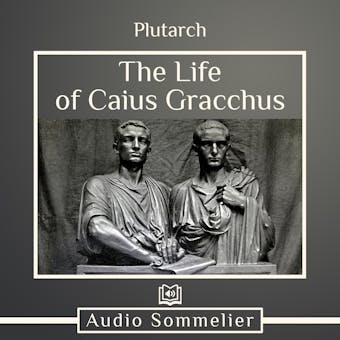 The Life of Caius Gracchus - undefined