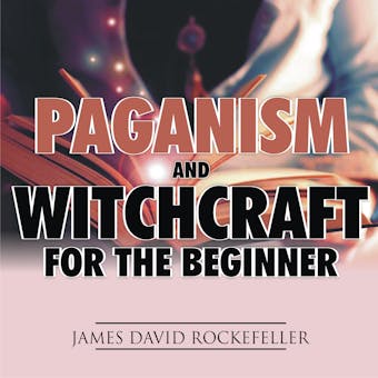 Paganism and Witchcraft for the Beginner - undefined