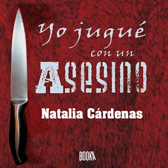 Yo jugué con un asesino - Natalia Cardenas
