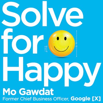Solve for Happy: Engineer Your Path to Joy - undefined