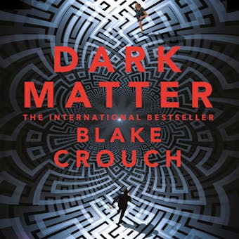 Dark Matter - Blake Crouch