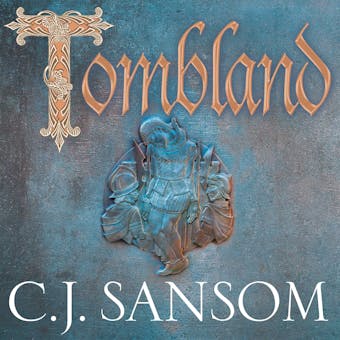 Tombland - C. J. Sansom