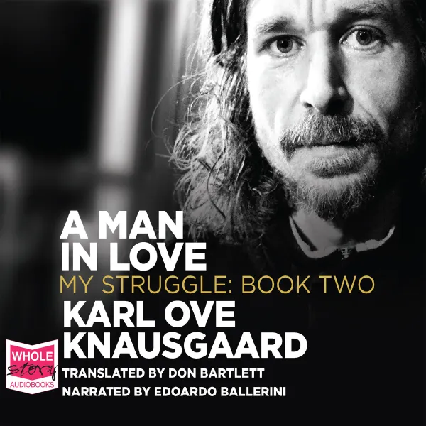 A Man in Love: My Struggle, Book 2 : My Struggle, Book 2