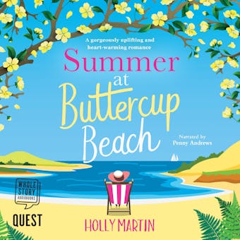 Summer at Buttercup Beach: A gorgeously uplifting and heartwarming romance - undefined