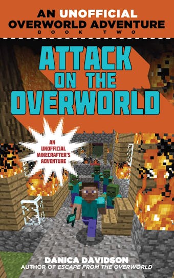 Attack on the Overworld: An Unofficial Overworld Adventure, Book Two - undefined