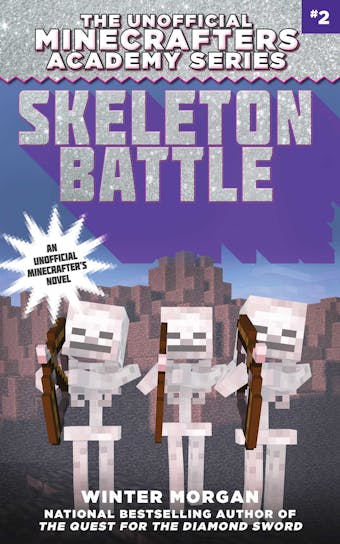 Skeleton Battle: The Unofficial Minecrafters Academy Series, Book Two - undefined