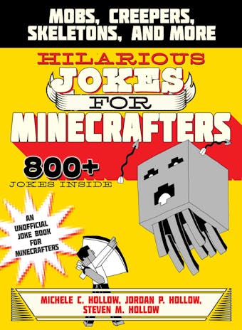 Hilarious Jokes for Minecrafters: Mobs, Creepers, Skeletons, and More - undefined
