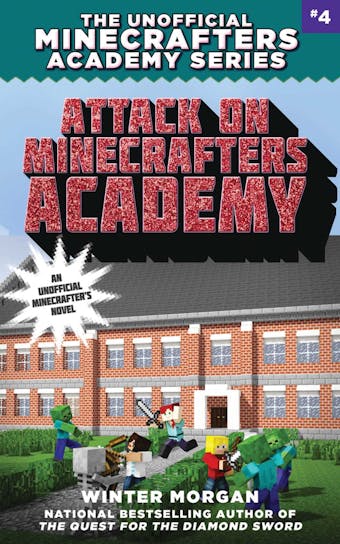 Attack on Minecrafters Academy: The Unofficial Minecrafters Academy Series, Book Four - undefined