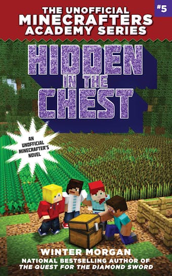 Hidden in the Chest: The Unofficial Minecrafters Academy Series, Book Five - undefined