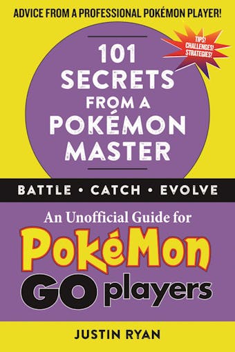 101 Secrets from a Pokémon Master - Justin Ryan