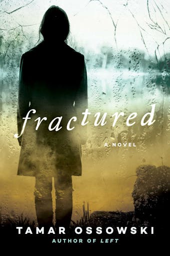 Fractured: A Novel