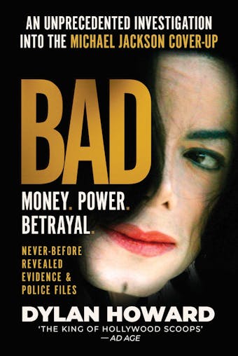 Bad: An Unprecedented Investigation into the Michael Jackson Cover-Up - Dylan Howard