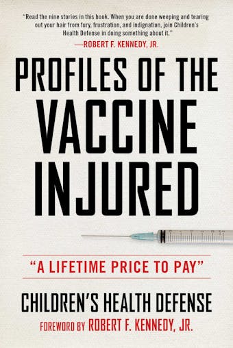 Profiles of the Vaccine-Injured: "A Lifetime Price to Pay" - undefined