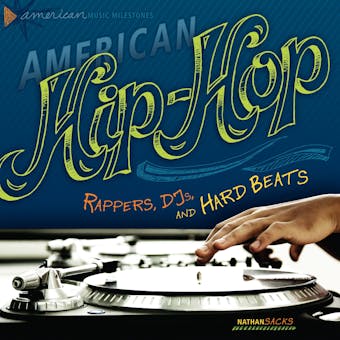 American Hip-Hop: Rappers, DJs, and Hard Beats - undefined