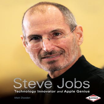 Steve Jobs: Technology Innovator and Apple Genius