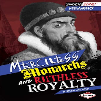Merciless Monarchs and Ruthless Royalty - undefined