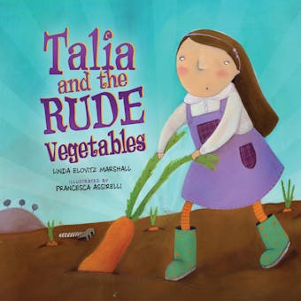 Talia and the Rude Vegetables - undefined