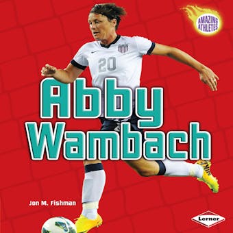 Abby Wambach - Jon M. Fishman