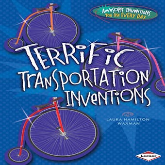 Terrific Transportation Inventions - undefined