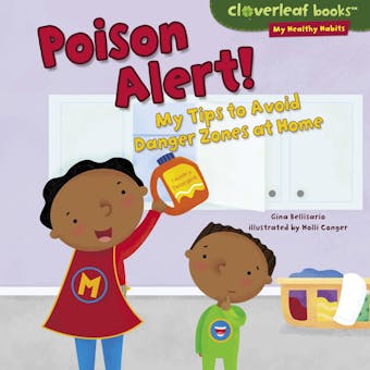 Poison Alert!: My Tips to Avoid Danger Zones at Home - Gina Bellisario