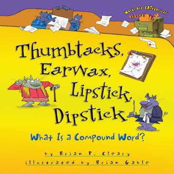 Thumbtacks, Earwax, Lipstick, Dipstick: What Is a Compound Word? - undefined