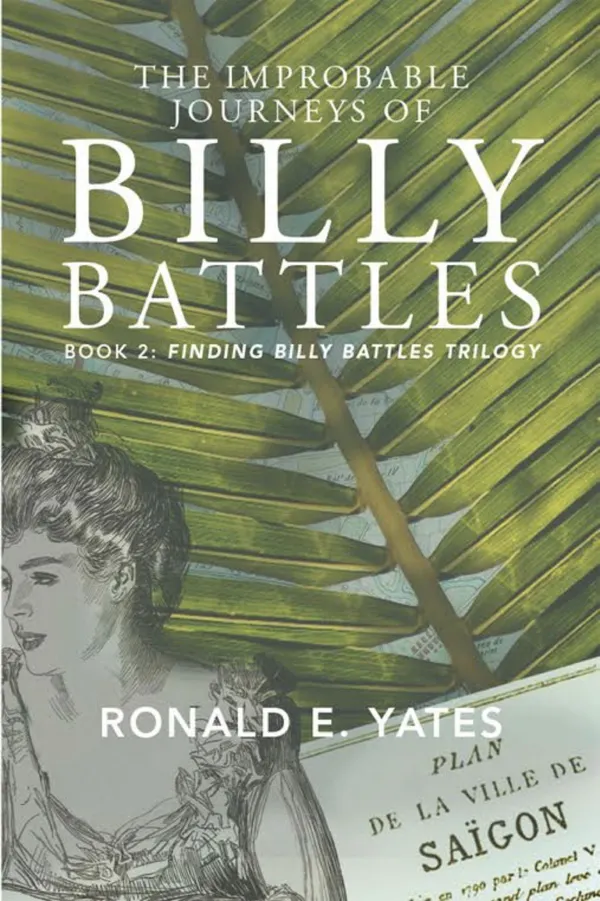 The Improbable Journeys of Billy Battles : Book 2 of the Finding Billy Battles Trilogy