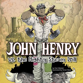 John Henry vs. the Mighty Steam Drill - undefined
