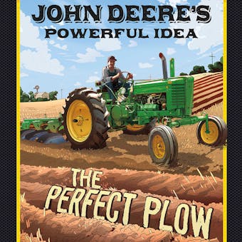 John Deere's Powerful Idea: The Perfect Plow - undefined