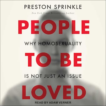 People to Be Loved: Why Homosexuality Is Not Just an Issue - undefined