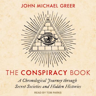 The Conspiracy Book: A Chronological Journey through Secret Societies and Hidden Histories - undefined