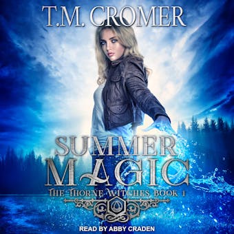 Summer Magic: The Thorne Witches, Book 1